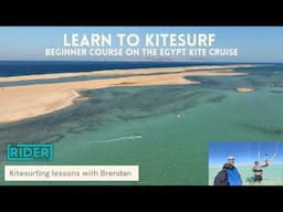 Learn to Kitesurf: Beginner Course on the Egypt Kite Cruise