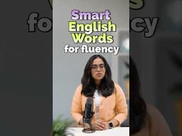 Speak Fluent English Using Better Words | Basic to Smart English – Instant Fluency Boost With Ananya