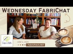 Goodmorning!! FabriChat has laughter, last week recaps and what's new!