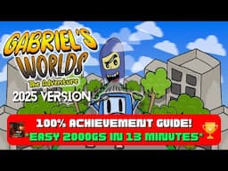 Gabriels Worlds: The Adventure - 100% Achievement Guide! *EASY 2000GS in 15 Minutes*