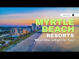 Myrtle Beach Resort Reviews: Which One is Right for You?