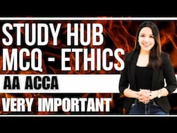 5 Ethics MCQs from Study Hub ETHICS Must-Watch Before Exam AA ACCA WITH RUCHI GOYAL