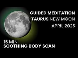 Guided Meditation Taurus New Moon April 2025 ♉️🌒