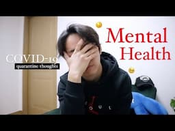 QUARANTINE THOUGHTS: How COVID-19 destroyed my Mental Health