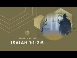 Isaiah 1:1-2:5 | A Light to the Nations | Bible Study