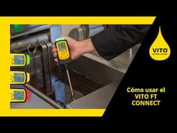 Cómo usar el VITO FT CONNECT para medir la calidad del aceite de freír