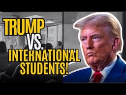 ⚠️ Trump’s Crackdown on International Students Explained!