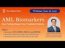 AML Biomarkers: How Testing Shapes Your Treatment Options