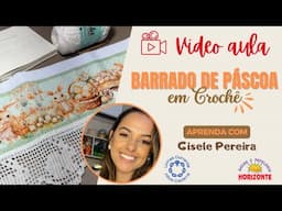 Aula Barrado de Páscoa em Crochê com a Linha Camila 1000 por Gisele Pereira
