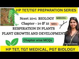 HP TET Preparation | Biology Chapter 14 & 15 RESPIRATION IN PLANTS | PLANT GROWTH & DEVELOPMENT