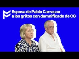 Esposa de Pablo Carrasco a los gritos con damnificado de Conexión Ganadera