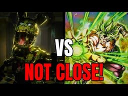 Could Springtrap ACTUALLY Beat Broly?