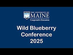 UMaine Wild Blueberry Conference 2025
