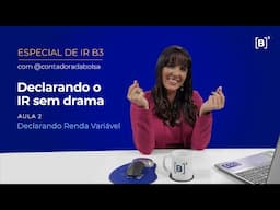 Especial de IR | Declarando Renda Variável com @ContadoradaBolsa