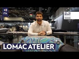 [ITA] LOMAC ATELIER: Personalizzazione senza limiti - The Boat Show