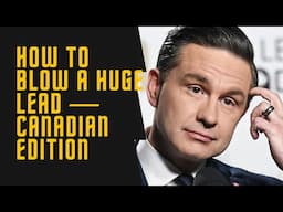 Canada’s Conservative Faceplant: A Masterclass in Losing