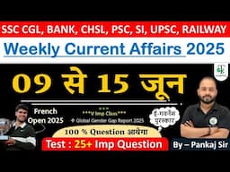 09 - 15 June 2025 Weekly Current Affairs | Most Important Current Affairs 2024 | CrazyGkTrick