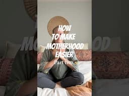 How To Make Motherhood Easier Part Two #sahm #motherhood