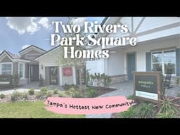 Two Rivers by Park Square Homes | Patagonia and Hampton II Floorpans | Zephyrhills, Florida