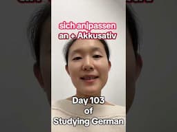 2025 Serious Activity: Seriously Learning German! The Day 103. #adapt #adjust #anpassen #sich #an