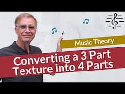How to Convert Three-Part Texture to Four-Part Texture - Music Theory