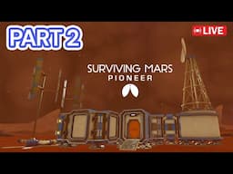 Surviving Mars: Pioneer - New Weather Update + Base Building