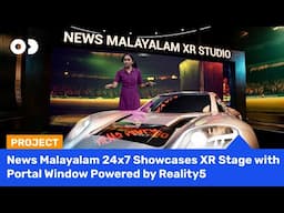 News Malayalam 24x7 Showcases XR Stage with Portal Window - Powered by #Reality5