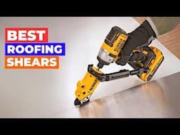 Best Roofing Shears