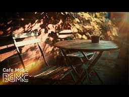 🌿 Garden Cafe Terrace Music - Slow Band Jazz & Acoustic Songs for Outdoor Relaxation, Study & Work