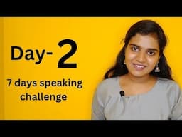 Day - 2 of the ultimate speaking challenge | Siri Ramala