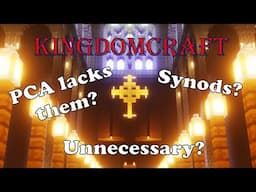 Everyone ignores THIS aspect of Presbyterian church government! - KingdomCraft