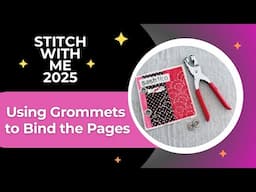 Using Grommets to Bind the Pages of a Fabric Book | Fabric Book Ideas #stitchwithme2025
