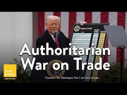 Trump’s Authoritarian War on Trade