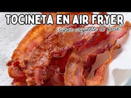 🥓 TOCINETA CRUJIENTE EN FREIDORA DE AIRE | ¡Súper Fácil & en 10 Minutos!