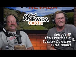 Wild Nevadacast 019 SPENCER DAVIDSON & CHRIS PATTISON