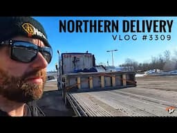 NORTHERN DELIVERY | My Trucking Life | Vlog #3309