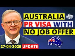 Australia PR Visa in 2025: No Job Offer Needed | Australia Visa Update