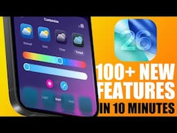 iOS 26 - 100+ NEW Features in Under 10 Minutes !