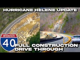 I-40 CONTRUCTION UPDATE HURRICANE HELENE (Complete Drive Through)