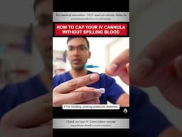 How to Cap Your IV Cannula Without Spilling Blood | #shorts #ivcannulation #anesthesiology #nurse