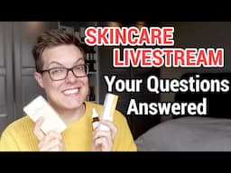 SKINCARE LIVESTREAM - Skincare Chat, Giveaways, Skincare Gossip and more