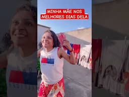 MINHA mãe nos melhores dias dela