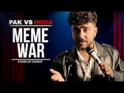 India Vs Pakistan | Meme War | Stand Up Comedy