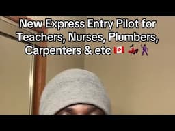 New Express Entry Pilot for Teachers, Nurses, plumbers etc. Only 6 months work experience needed!!