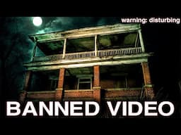 BANNED BY YOUTUBE: The Most EXTREME Ghost Hunt On The Internet (HORRIFYING Paranormal Activity)
