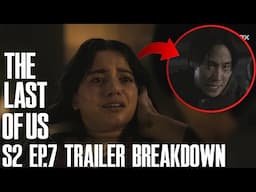 The Last of Us Season 2 Episode 7 Trailer Breakdown (The Last of Us Season 2 Ep.7 Preview)