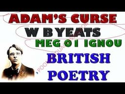 Block-9 The Modernist Poets W B Yeats Adam's Curse Analysis Theme Analysis Theme