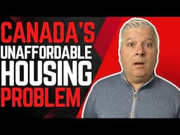 WHY CANADA'S HOUSING PROMISE IS A TOTAL FANTASY!!!