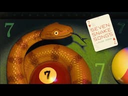 Seven Snake Songs 🎰🐍🎸