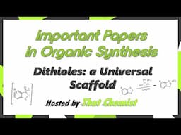 Dithioles - A Universal Scaffold for Organic Synthesis (Important Papers)